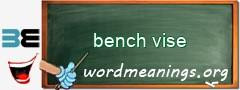 WordMeaning blackboard for bench vise